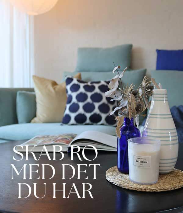 Indret med det du har